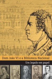 Livro Dom João VI e a Biblioteca Nacional: um legado em papel
