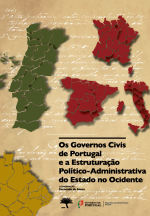 Livro Os Governos Civis de Portugal e a Estruturação Político-Administrativa do Estado no Ocidente
